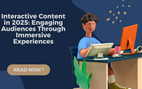 interactive content 2025, immersive content experiences, audience engagement tools, future of digital interaction, gamified marketing content, interactive media strategy, AR and VR content marketing, dynamic web experiences, content that drives engagement, digital storytelling 2025