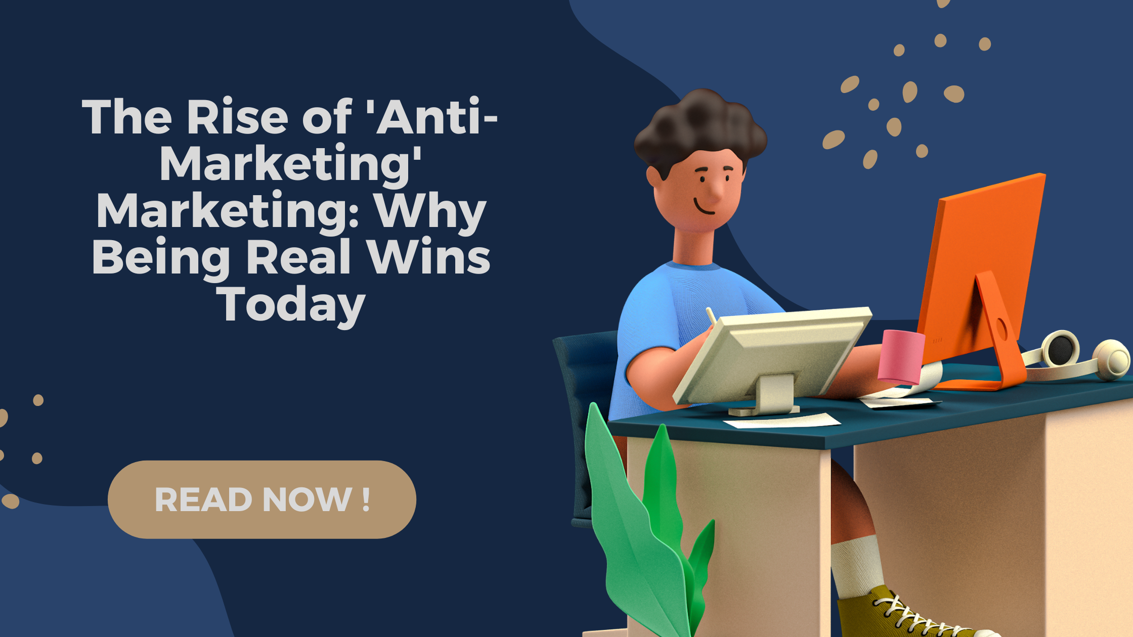 anti-marketing strategy 2025, authentic marketing campaigns, being real in digital marketing, meme to movement branding, humor-driven brand loyalty, unfiltered brand storytelling, anti-advertising trends, raw branding strategies, authenticity in marketing 2025, viral campaigns without ads